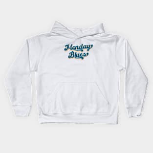 Monday Blues - Humor Kids Hoodie